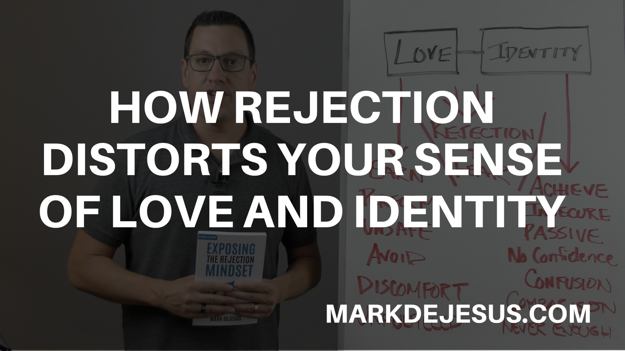 Rejection, Identity, Love, Rejection Mindset