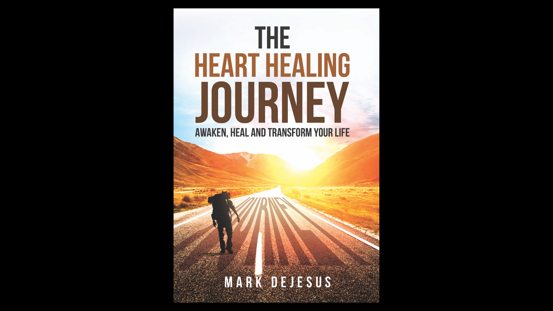 The Heart Healing Journey - Mark DeJesus