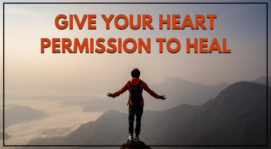 Permission to Heal, Heart Healing