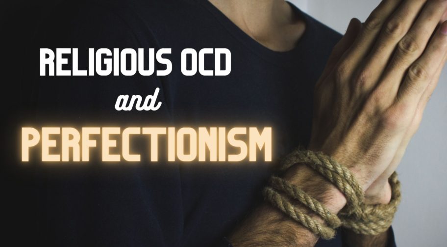 religious ocd, perfectionism