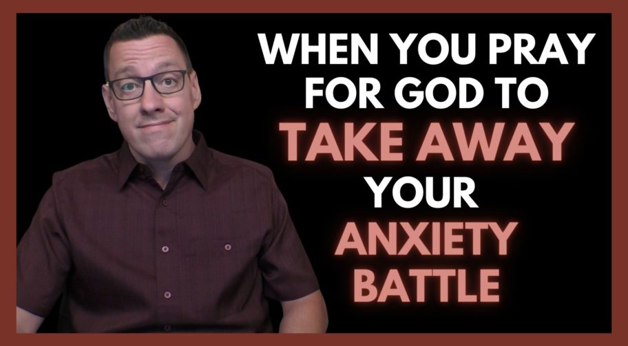God Take Away Anxiety