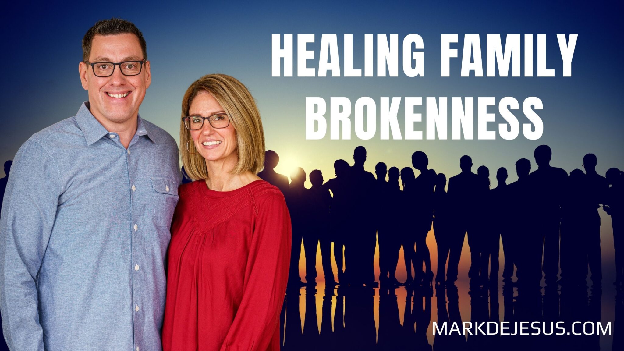 Healing Family Brokenness