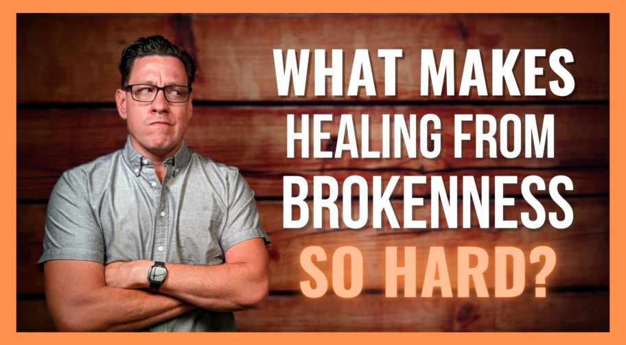 Brokenness Healing