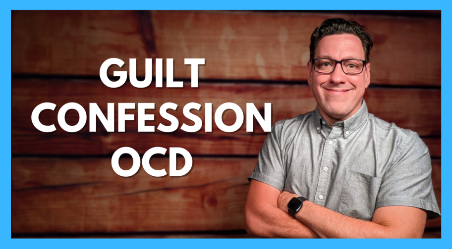 Guilt Confession OCD