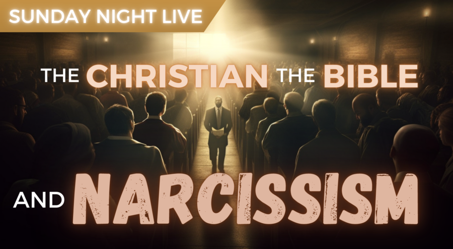 Christian and Narcissism